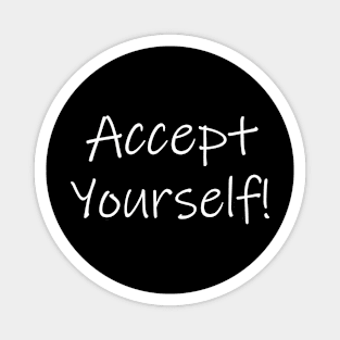 accept yourself Magnet